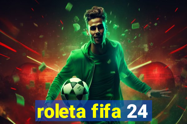 roleta fifa 24